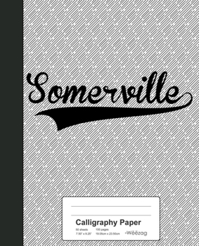 Paperback Calligraphy Paper: SOMERVILLE Notebook Book