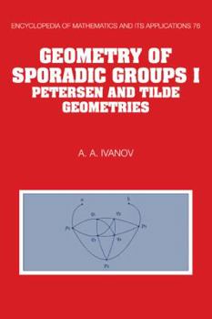 Paperback Geometry of Sporadic Groups: Volume 1, Petersen and Tilde Geometries Book