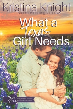 What a Texas Girl Needs - Book #2 of the Texas Wishes