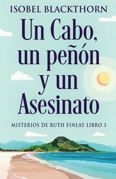 Un Cabo, un peñón y un Asesinato (Misterios de Ruth Finlay) (Spanish Edition)