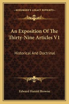 Paperback An Exposition Of The Thirty-Nine Articles V1: Historical And Doctrinal Book