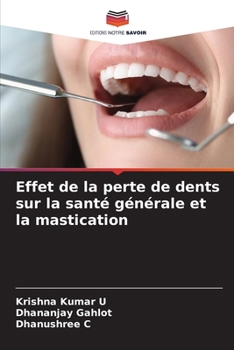 Effet de la perte de dents sur la santé générale et la mastication (French Edition)