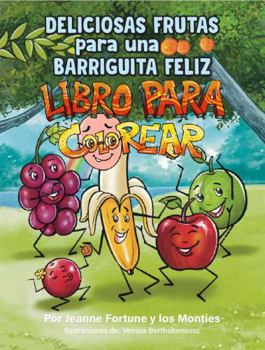 Paperback Deliciosas frutas para una barriguita feliz: Libro para Colorear (Yummy Food for a Happy Tummy) (Spanish Edition) [Spanish] Book