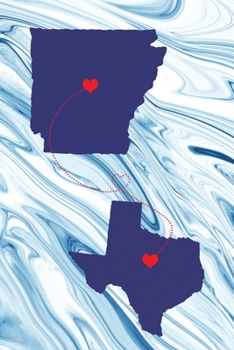 Long Distance Out of State Journal: Arkansas & Texas (Two Souls One Heart US States Diary Notebook)