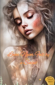 Paperback Loves Never Felt by a Saint Book