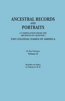 Paperback Ancestral Records and Portraits. in Two Volumes. Volume II. Includes an Index to Volumes I & II Book
