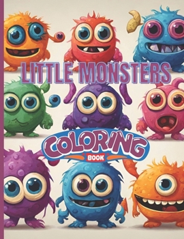 Little Monsters Coloring Book: Exciting Monster Coloring for Children Ages 3-6