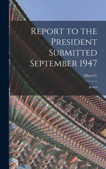 Hardcover Report to the President Submitted September 1947: Korea Book