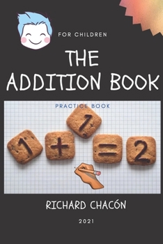 Paperback The addition book: Practice for children Book