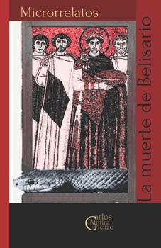 Paperback La muerte de Belisario.: Microrrelatos fantásticos [Spanish] Book