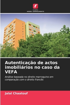 Paperback Autenticação de actos imobiliários no caso da VEFA [Portuguese] Book