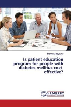 Paperback Is patient education program for people with diabetes mellitus cost-effective? Book