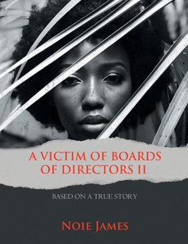 Paperback A Victim of Boards of Directors II: Based on a True Story Book