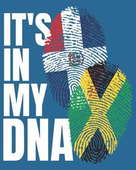 Its In My DNA: Jamaican And Dominican Mix Heritage Notebook