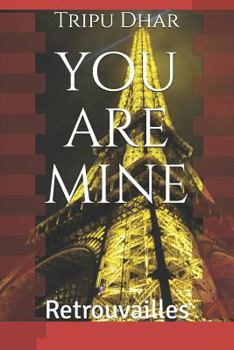 Paperback You Are Mine: Retrouvailles Book