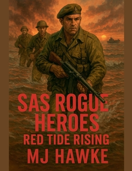 Red Tide Rising (S.A.S Rogue Heros)