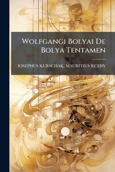 Paperback Wolfgangi Bolyai De Bolya Tentamen [Latin] Book