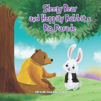 Paperback Sleepy Bear and Hoppity Rabbit's Big Parade. Book