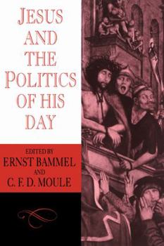 Paperback Jesus and the Politics of His Day Book