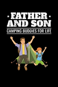 Father and Son Camping Buddies for Life: Graph Paper Journal / Notebook / Diary Gift - 6”x9” - 120 pages - Graph Paper - 5mm x 5mm - Matte Cover