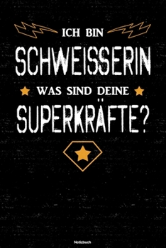 Schweißerin Lädt… Notizbuch: Schweißerin Journal DIN A5 liniert 120 Seiten Geschenk (German Edition)