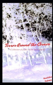 Paperback Terror Around the Corner: A collection of poetic horror short stories Book