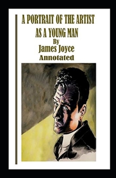 Paperback A Portrait of the Artist as a Young Man Annotated Book