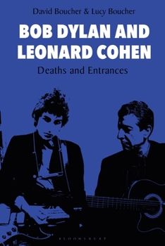 Paperback Bob Dylan and Leonard Cohen: Deaths and Entrances Book