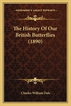 Paperback The History Of Our British Butterflies (1890) Book