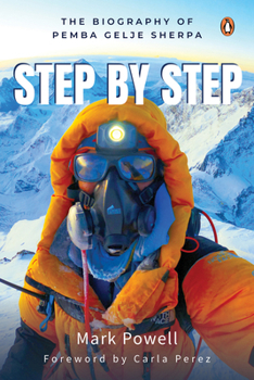 Paperback Step by Step: The Biography of Pemba Gelje Sherpa Book