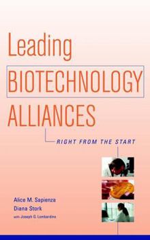 Hardcover Leading Biotechnology Alliances: Right from the Start Book