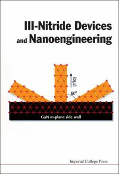 Hardcover III-Nitride Devices and Nanoengineering Book