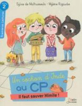 Paperback Il faut sauver Mimile !: Série "Un cochon d'Inde au CP" (Premières lectures) (French Edition) [French] Book