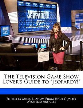 Paperback The Television Game Show Lover's Guide to Jeopardy! Book