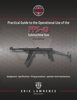 Paperback Practical Guide to the Operational Use of the PPS-43 Submachine Gun Book