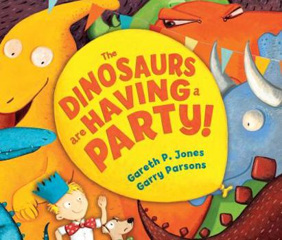 Hardcover The Dinosaurs Are Having a Party! Book