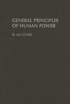 Hardcover General Principles of Human Power Book