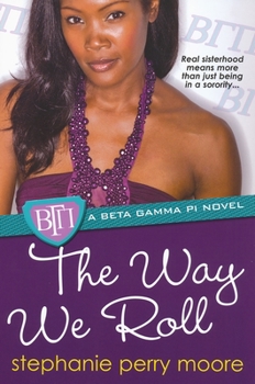 The Way We Roll (Beta Gamma Pi Novels) - Book #2 of the Beta Gamma Pi Novels