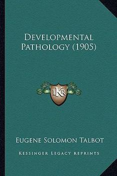 Paperback Developmental Pathology (1905) Book