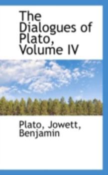 Paperback The Dialogues of Plato, Volume IV Book