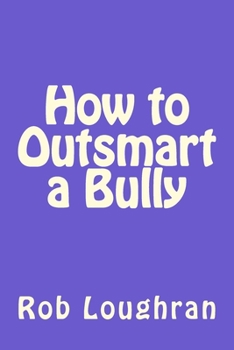 Paperback How to Outsmart a Bully Book