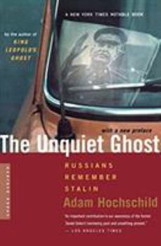 Paperback The Unquiet Ghost: Russians Remember Stalin Book