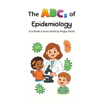 The ABCs of Epidemiology (Cribside Careers)