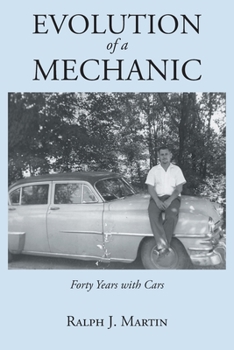 Evolution of a Mechanic: Forty Years with Cars