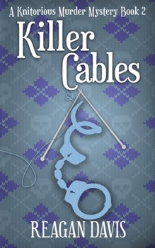 Paperback Killer Cables: A Knitorious Murder Mystery Book 2 Book