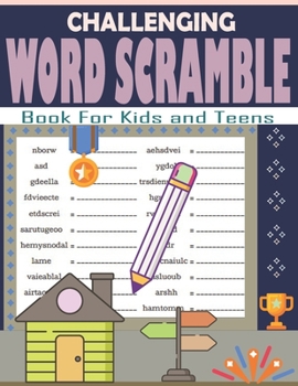 Paperback Challenging Word Scramble Book For Kids and Teens: Word Brain Training Puzzles Games - Large Print Word-Finds Puzzle Book