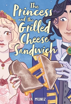 Hardcover The Princess and the Grilled Cheese Sandwich (a Graphic Novel) Book