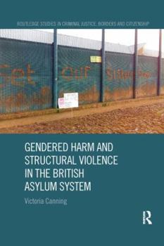 Paperback Gendered Harm and Structural Violence in the British Asylum System Book