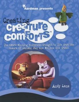 Hardcover Creating 'Creature Comforts : The Award-Winning Animation Brought to Life from the Creators of 'Chicken Run' and 'Wallace and Gromit Book