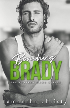 Benching Brady - Book #2 of the Perfect Game